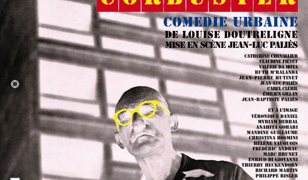 “C’est la faute à Le Corbusier !” la comédie de quartier