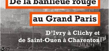De la banlieue rouge au Grand Paris : débat-dédicace avec Alain Rustenholz à Ivry-sur-Seine