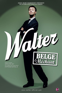 One-man-show de Walter, Belge et méchant