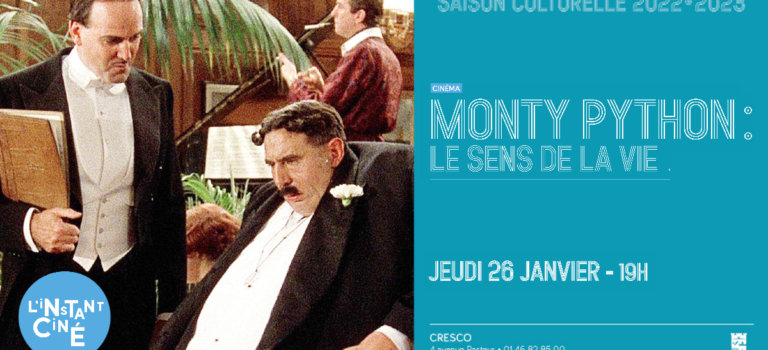 L’instant ciné : Monty Python – le sens de la vie à Saint-Mandé