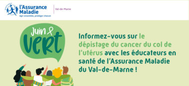 Juin vert à Alfortville : le dépistage du cancer du col de l’utérus : parlons-en !
