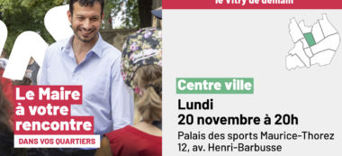 Vitry-sur-Seine : le maire à votre rencontre quartier du Centre-ville